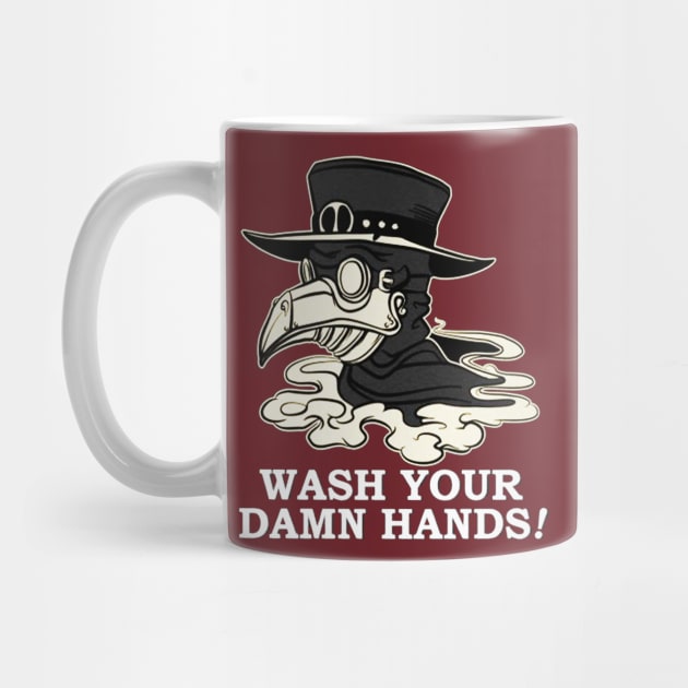 Funny Plague Doctor Wash Your Damn Hands by akkadesigns